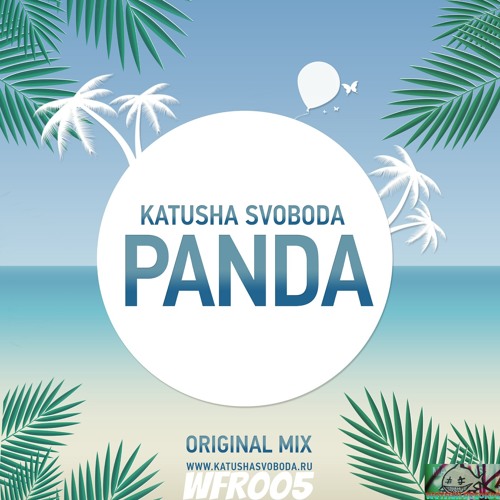 Katusha Svoboda  -Panda (Original Mix) 24/08/15
