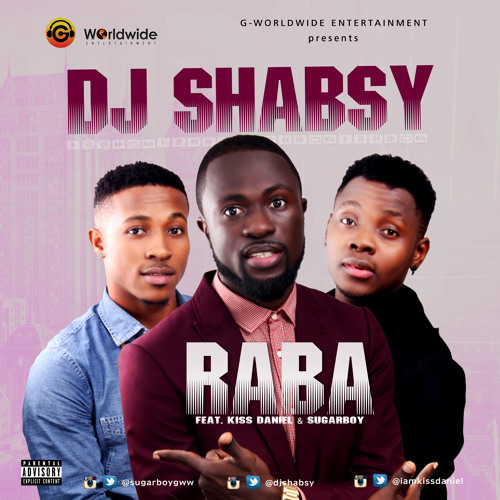 DJ Shabsy Ft. Kiss Daniel & Sugarboy – RABA (Prod. DJ Coublon) Bashrobeats Promotion