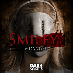 DANGER - PUT A SMILE ON YOUR FACE (OUT NOW)