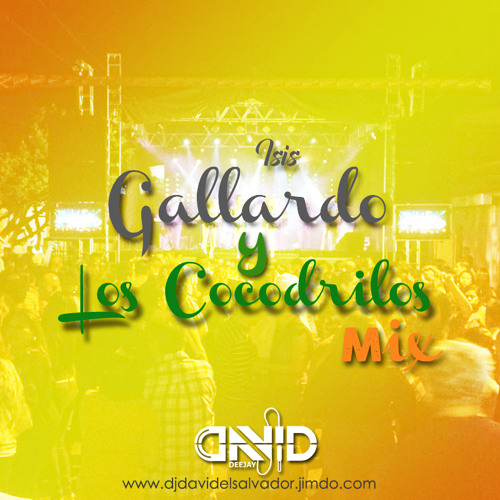 Isis Gallardo y Los Cocodrilos Mix By Dj David