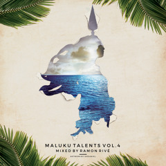 MALUKU TALENTS X RAMON RIVÉ X IARDANIEL: VOL.04