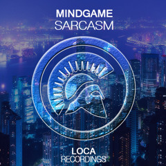 Mind Game - Sarcasm (OUT NOW!)