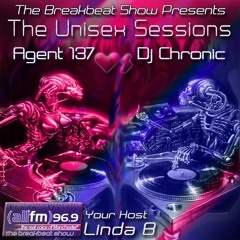 LINDA B BREAKBEAT SHOW The Unisex Sessions 3 : Agent 137 vs DJ Chronic