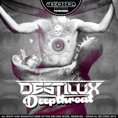 Destilux - Deepthroat