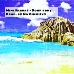 Mini Sparks - Your body