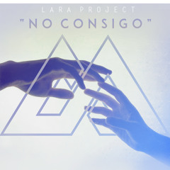 LARA PROJECT - NO CONSIGO