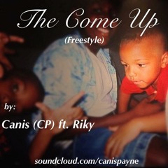 The Come Up (Freestyle)ft. Riky