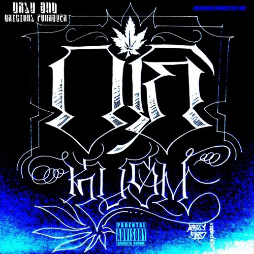 ORLY SAD - OG KUSH  [Prod OrlySad 2015 - ORIGINALFUNKSTER INC.]