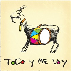 TOCO Y ME VOY