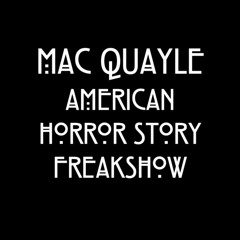 Mac Quayle - American Horror Story: Freak Show