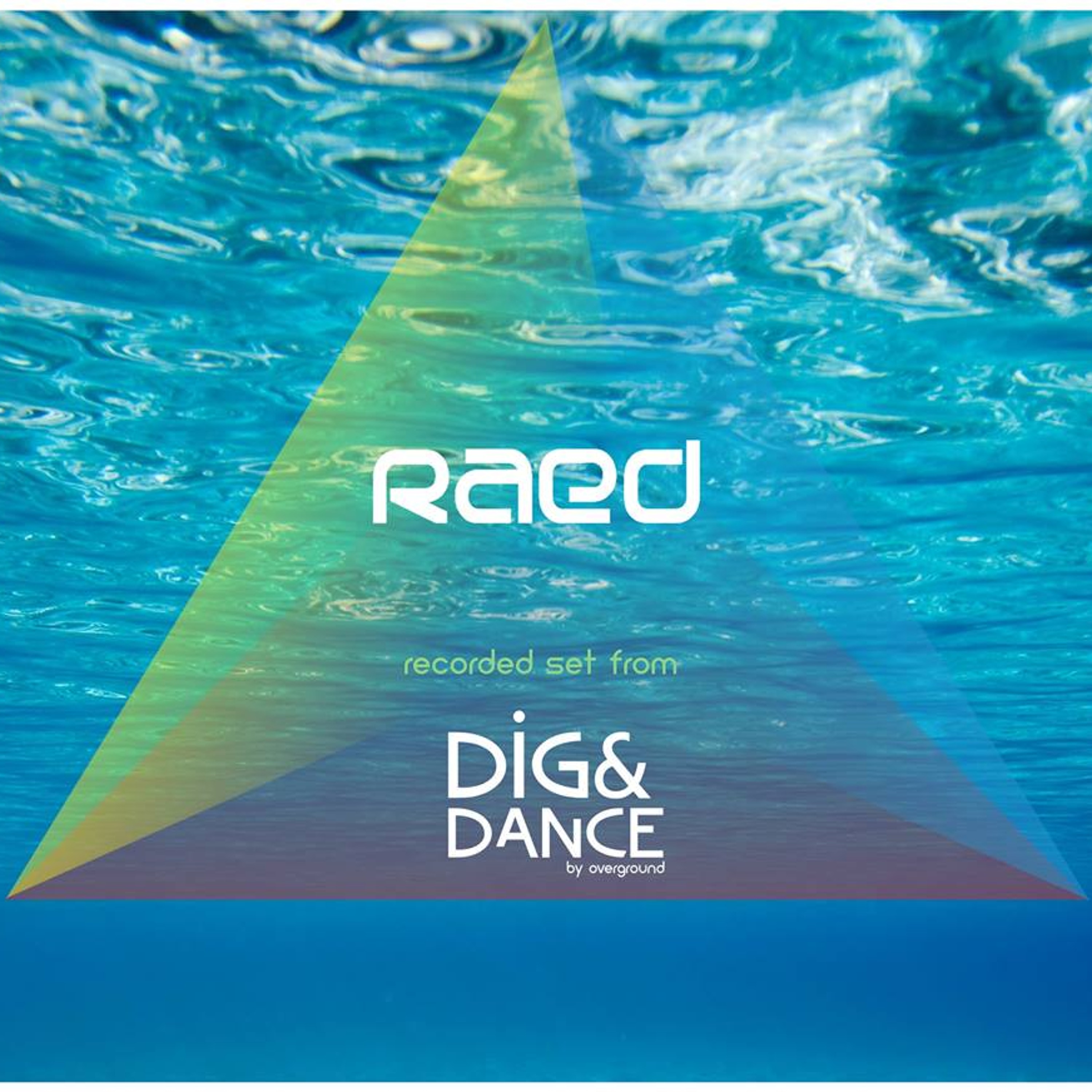 Dig & Dance - PoolSide, Raed - Aug 2015 episode artwork