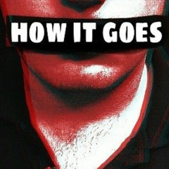 How It Goes - Ty Montana x king AD