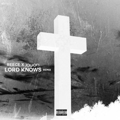 Javon X Reece - Lord Knows