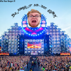 After Hour Bangers VI: The Summer of Sub-Bass Edition