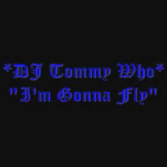 DJ Tommy Who - Fly So High
