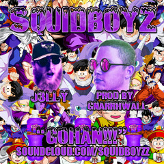 Gohan!!! (Prod By Gnarrwhall)