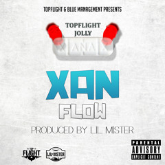Topflight Jolly - Xan Flow [Prod. By Lil Mister]