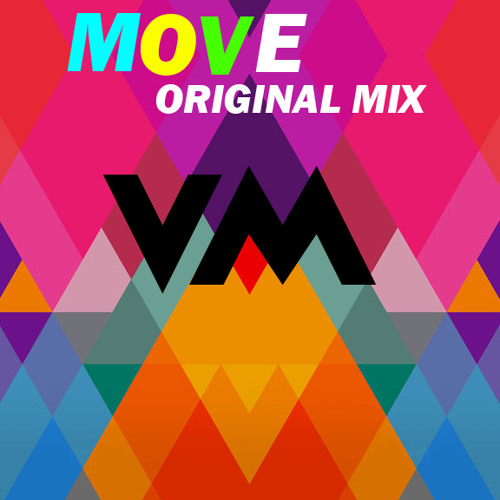 VM - Move - Original Mix- Out Now.