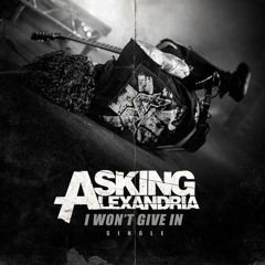 Asking Alexandria - I Won't Give In (Moiski Remix)[Drum and bass]
