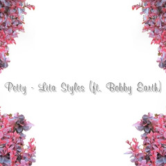 Petty ft. Bobby Earth [prod. Bobby Earth] (BONUS)