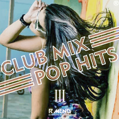 Club Mix Pop Hits 3 (Teaser) ®️