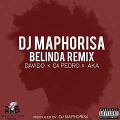 Dj Maphorisa - Belinda Remix Ft Davido X AKA X C4Pedro
