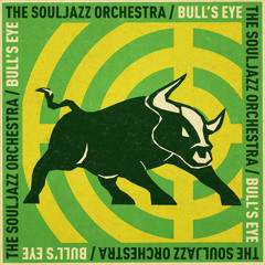 The Souljazz Orchestra - Bull's Eye