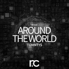 RC030 // TomNTys - Around The World (Original Mix)