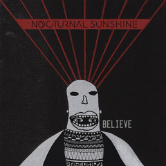 Nocturnal Sunshine - "Believe" ft. Chelou (Curses Remix)