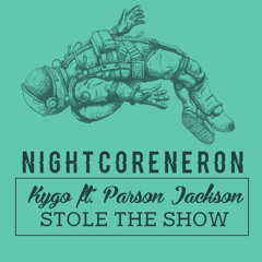 Nightcore - Stole The Show (Kygo feat. Parson Jackson)