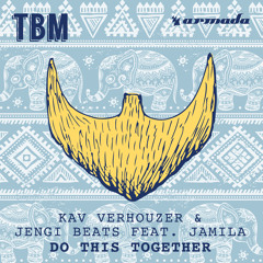 Kav Verhouzer & Jengi Beats - Do This Together (ft. Jamila)