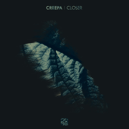 Creepa - Closer