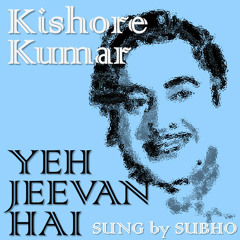 Yeh Jeevan Hai - Kishore Kumar - SD