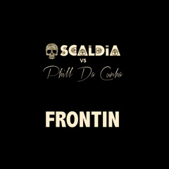 Scaldia Vs Phill Da Cunha - Frontin ( Adrian Becu Alternative Mix ) PREVIEW