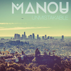 Unmistakable - Manou