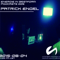 Energie In Bestform Podcast 005 Mixed By Patrick Engel