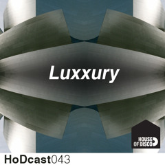 Luxxury - House of Disco Guestmix