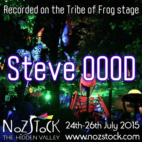 Steve OOOD recorded on the Tribe of Frog stage at Nozstock 2015