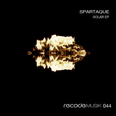 Spartaque - Solar (Original Mix) [Recode Musik]