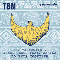 Kav Verhouzer & Jengi Beats feat. Jamila - Do This Together [OUT NOW]