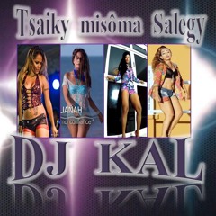 Tsaiky misôma Salegy 2015 _by DJ Kal