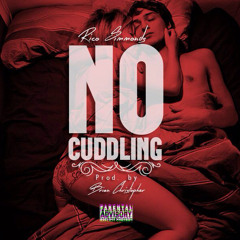 No Cuddlin. prod Brian Christopher