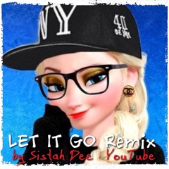 Let It Go - (Disney's Frozen Hip Hop Remix)f. Natsu Fuji