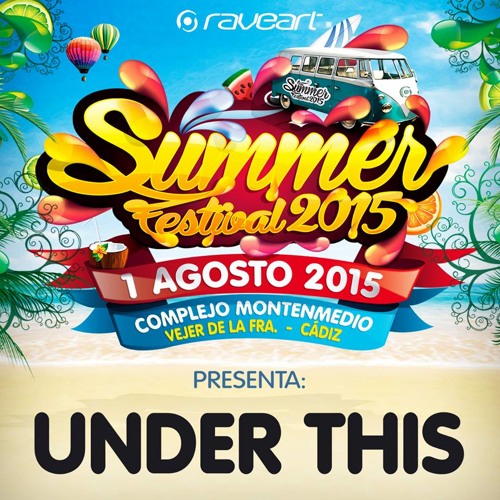 Under This - Summer Festival 2015 [Mix] - FREE D/L!!!