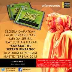 PREVIEW SONG SAHABAT ITU SEPERTI BINTANG by Lutfiah Hayati feat Meyda Sefira