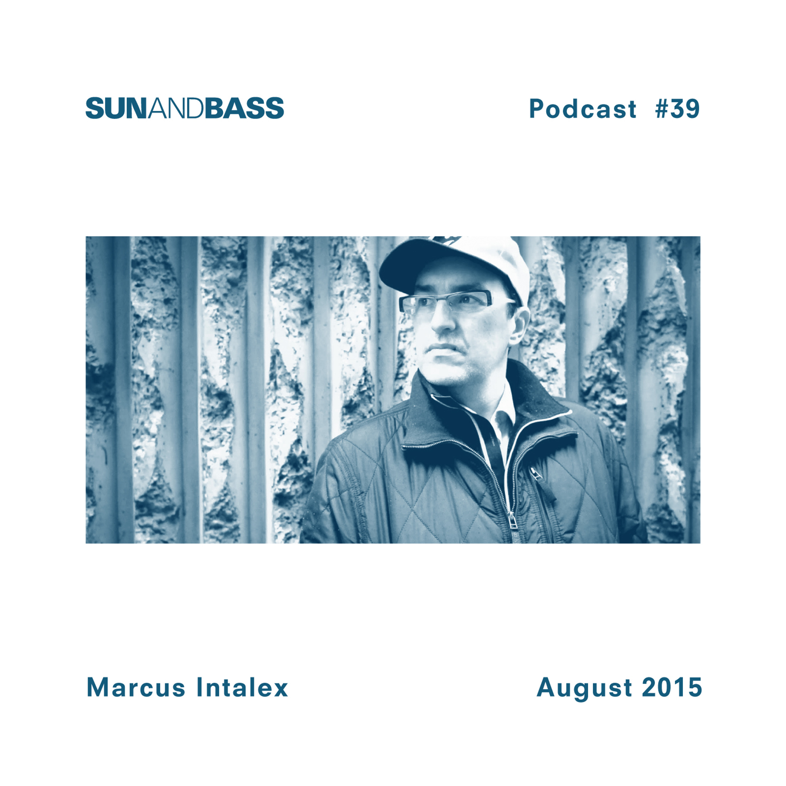 SUNANDBASS Podcast #39 - Marcus Intalex