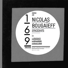 Nicolas Bougaïeff - Spaceships (Trapez 169)