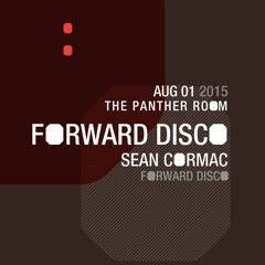 FD051: Sean Cormac Live @ Forward Disco In The Panther Room / Output