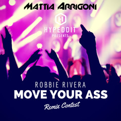 Robbie Rivera - Move Your Ass (Mattia Arrigoni Remix)