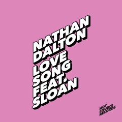 Nathan Dalton - Love Song feat. Sloan (BCee and Villem Remix)